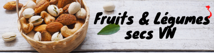 Fruits & Légumes secs VN